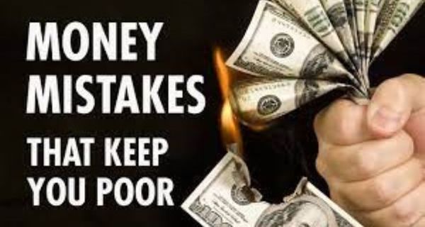 Money mistakes that you should avoid